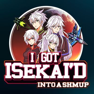 I Got Isekai'd into a Shmup